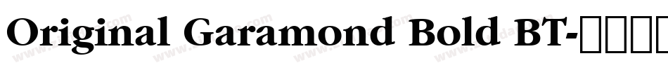 Original Garamond Bold BT字体转换